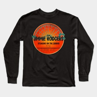 Jimmie Rodgers - Standing on the Corner Long Sleeve T-Shirt